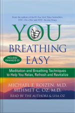 You: Breathing Easy: Meditation And Breathing Techniques To Relax, Refresh And Revitalize