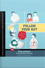 Follow Your Gut: The Enormous Impact Of Tiny Microbes