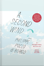 A Second Wind: The True Story That Inspired The Motion Picture The Intouchables