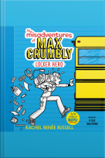 The Misadventures Of Max Crumbly 1: Locker Hero