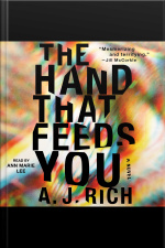 The Hand That Feeds You: A Novel
