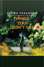 Things You Wont Say: A Novel
