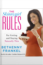 The Skinnygirl Rules: For Getting And Staying Naturally Thin