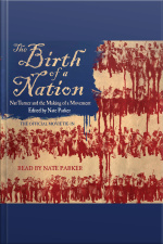The Birth Of A Nation: Nat Turner And The Making Of A Movement