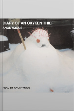 Diary Of An Oxygen Thief