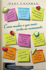 Como mudar o que mais irrita no casamento
