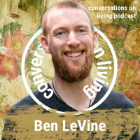 Ep. 86 Ben LeVine: Tapping Into Natures Energy
