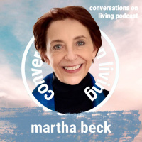 Ep. 85: Martha Beck (REPLAY): Living in Alignment