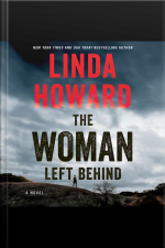 The Woman Left Behind: A Novel