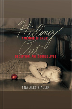 Hiding Out: A Memoir Of Drugs, Deception, And Double Lives