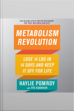 Metabolism Revolution: Lose 14 Pounds In 14 Days And Keep It Off For Life
