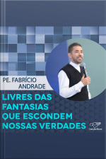 Livres das fantasias que escondem nossas verdades