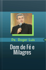 Dom de Fé e Milagres