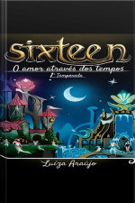 Sixteen - O Amor Através dos Tempos