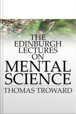 The Edinburgh Lectures On Mental Science