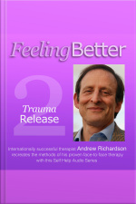 Neutralising Bad Memories With Trauma Release