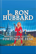 Fortune Of Fear: Mission Earth Volume 5