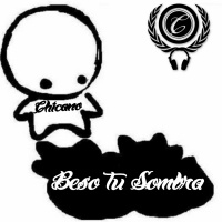Chicano - Beso tu Sombra (Set)