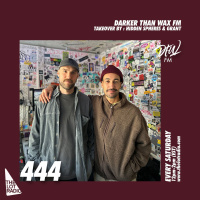 Darker Than Wax FM #444 w/ Hidden Spheres  Grant • 21st December 2024