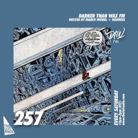 Darker Than Wax FM #257 • 6th March 2021