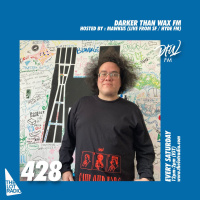 Darker Than Wax FM #428 w/ Mawkus (Live from HydeFM, SF, CA) • 10th August 2024