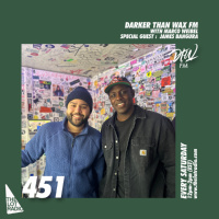 Darker Than Wax FM #451 w/ Marco Weibel  James Bangura• 15th February 2025