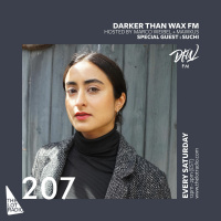 Darker Than Wax FM #207 ft. Suchi • 7th March 2020