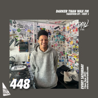 Darker Than Wax FM #448 w/ Very J • 25th January 2025