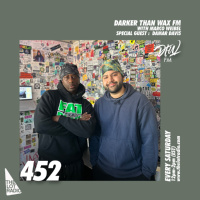 Darker Than Wax FM #452 w/ Marco Weibel  Damar Davis • 22nd February 2025