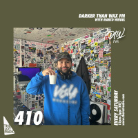 Darker Than Wax FM #410 w/ Marco Weibel • 6th April 2024