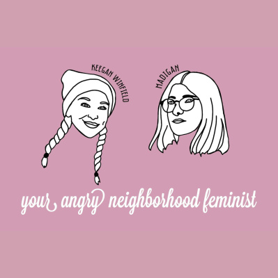 Your Angry Neighborhood Feminist
