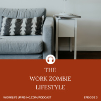 The Work Zombie Lifestyle