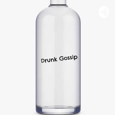 Drunk Gossip