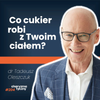 Dlaczego codziennie czujesz się źle? | dr Tadeusz Oleszczuk