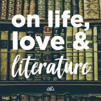 On Love, Life and Literature #1: Friendship