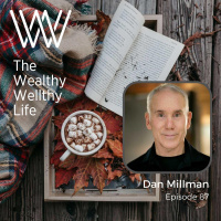 087 Dan Millman - How to Feel Good More of the Time