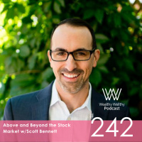 Above and Beyond the Stock Market w/Scott Bennett