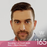 165 - Repairing Your Credit Made Easy with Devin Norcross
