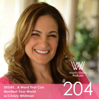 DESIRE… A Word That Can Manifest Your World w/Christy Whitman