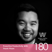 180 - Proactive Productivity with Thanh Pham