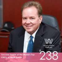 Success Habits of the Worlds Top CEOs w/Mark Enlow