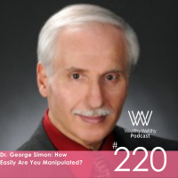 Dr. George Simon: How Easily Are You Manipulated?
