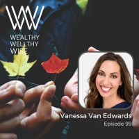 099 Vanessa Van Edwards - Identifying Your Brand of Charisma