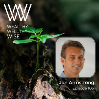 105 - Living Life in the Moment with Jon Armstrong