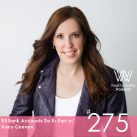 #275 Till Bank Accounts Do Us Part w/ Tracy Coenen
