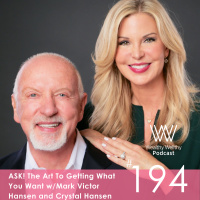 194 - ASK! The art to getting what you want w/Mark Victor Hansen and Crystal Hansen