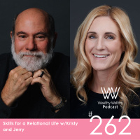 #262 Skills for a Relational Life w/Kristy and Jerry