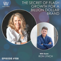 158 - The Secret Of Flash Growth For A Billion Dollar Brand With Ron Lynch