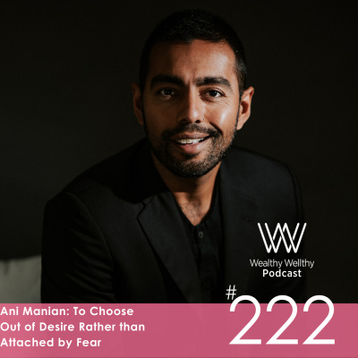 Wealthy Wellthy Wise | Millionaire Mindset Conversations With Counter-cultural Leaders. Grow Your Wealth Without Sacrificing