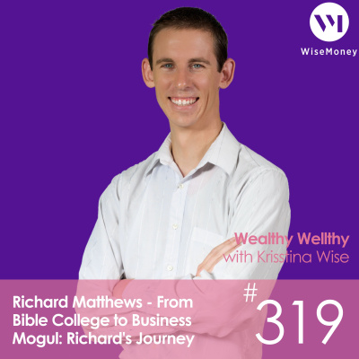 Wealthy Wellthy Wise | Millionaire Mindset Conversations With Counter-cultural Leaders. Grow Your Wealth Without Sacrificing